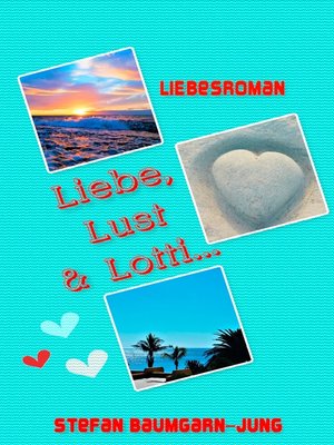 cover image of Liebe, Lust & Lotti